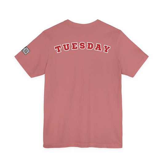 Day of the week Tee (Tuesday)