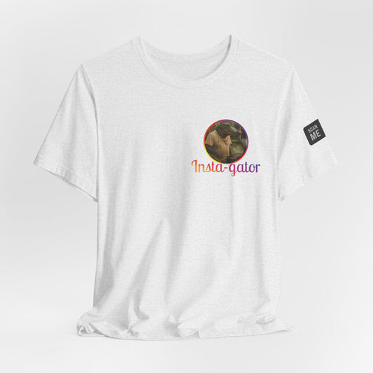 Insta-gator Fun Unisex T-Shirt Style 1