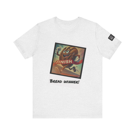 Funny Bread Winner Tee, Unisex Humor T-Shirt