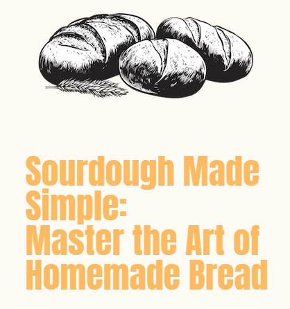 MASTER THE ART OF BAKING BREAD