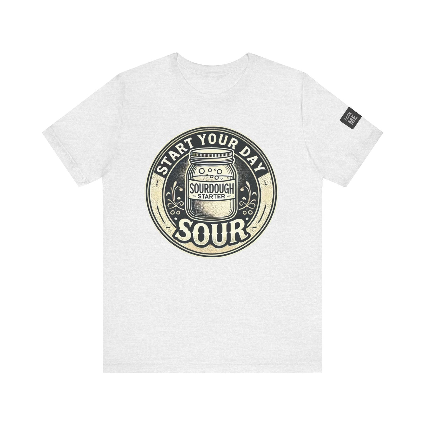 Start Your Day Sour Sourdough Starter Unisex shirt,