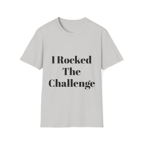 Unisex softstyle t-shirt with "I Rocked The Challenge" message, perfect for celebrating achievements.