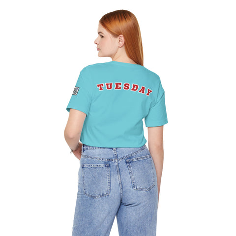 Day of the week Tee (Tuesday)