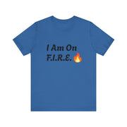 Unisex blue t-shirt with "I Am On F.I.R.E." motivational print and fire emoji.