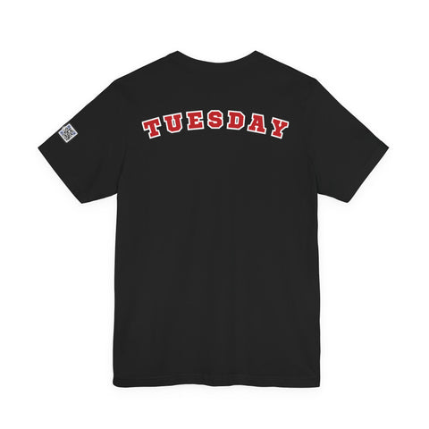 Day of the week Tee (Tuesday)