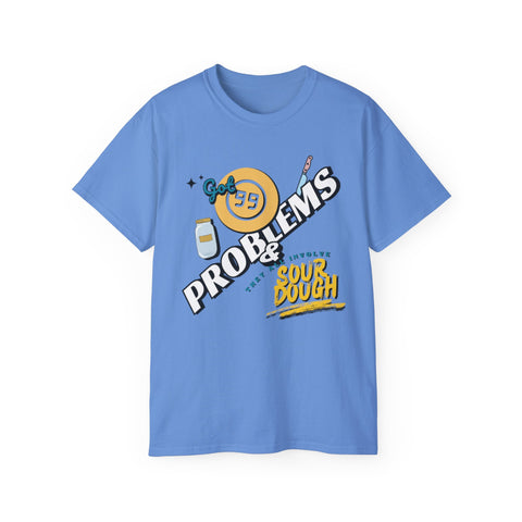 Sourdough Problems Tee, Funny Baking Shirt, Unisex Cotton T-Shirt, Culinary Gift, Baking Lover Apparel