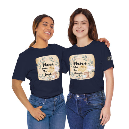 Momma Makes The Dough Short Sleeve Funny Cooking Shirt