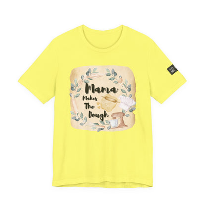 Momma Makes The Dough Short Sleeve Funny Cooking Shirt