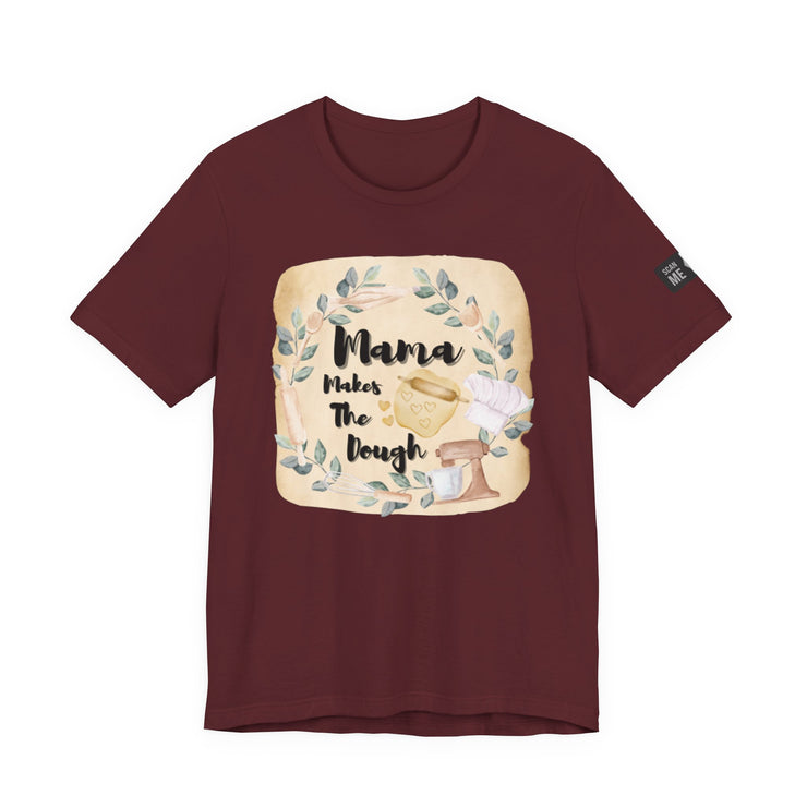 Momma Makes The Dough Short Sleeve Funny Cooking Shirt