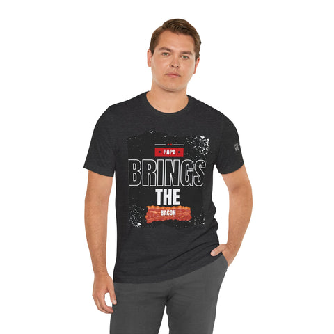Funny Dad Joke Short Sleeve Tee, Papa Brings the Bacon