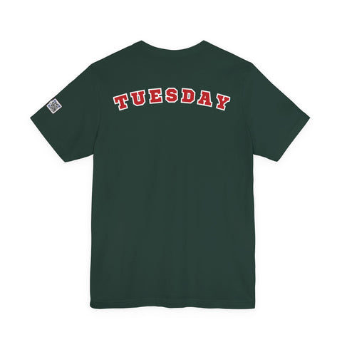 Day of the week Tee (Tuesday)