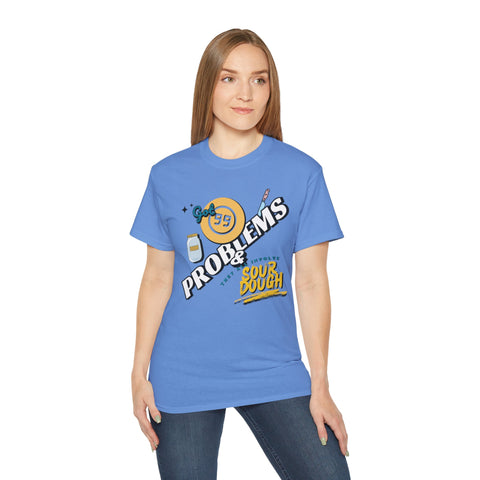 Sourdough Problems Tee, Funny Baking Shirt, Unisex Cotton T-Shirt, Culinary Gift, Baking Lover Apparel