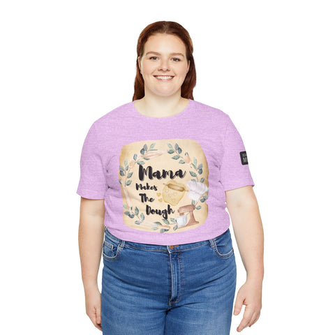Momma Makes The Dough Short Sleeve Funny Cooking Shirt