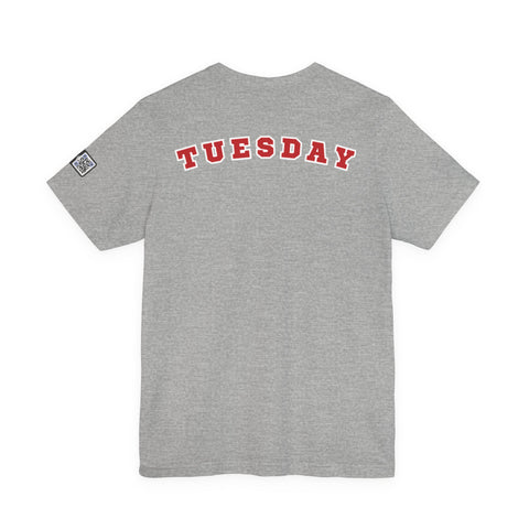 Day of the week Tee (Tuesday)