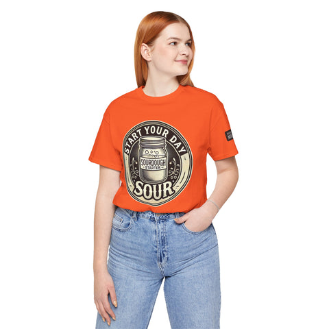 Sourdough Starter Unisex shirt, Start Your Day Sour