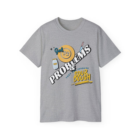Sourdough Problems Tee, Funny Baking Shirt, Unisex Cotton T-Shirt, Culinary Gift, Baking Lover Apparel