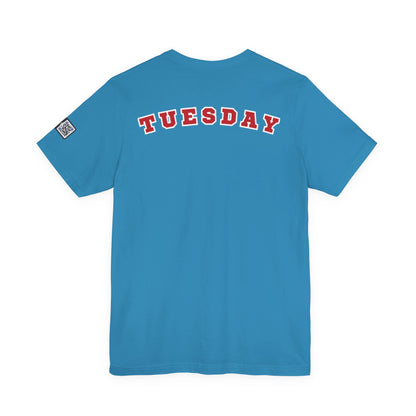 Day of the week Tee (Tuesday)