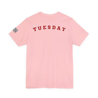 Day of the week Tee (Tuesday)