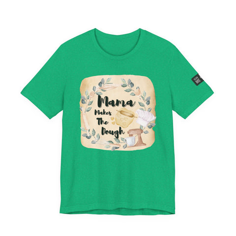 Momma Makes The Dough Short Sleeve Funny Cooking Shirt