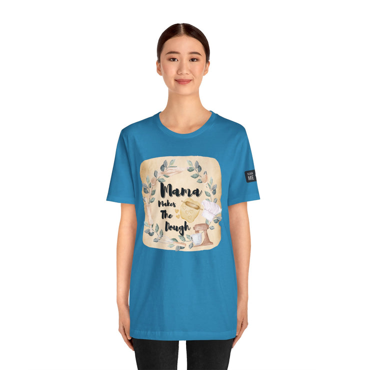 Momma Makes The Dough Short Sleeve Funny Cooking Shirt