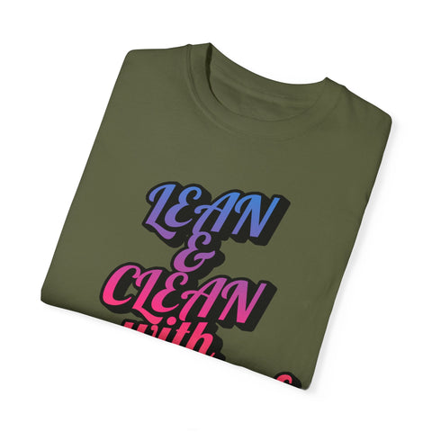 Unisex garment-dyed T-shirt in olive with "Lean & Clean" text.