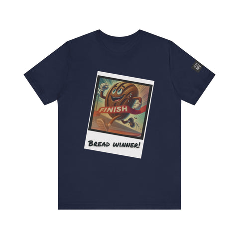 Funny Bread Winner Tee, Unisex Humor T-Shirt