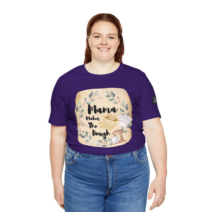 Momma Makes The Dough Short Sleeve Funny Cooking Shirt