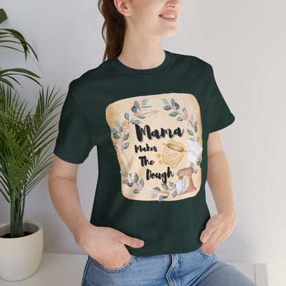 Momma Makes The Dough Short Sleeve Funny Cooking Shirt