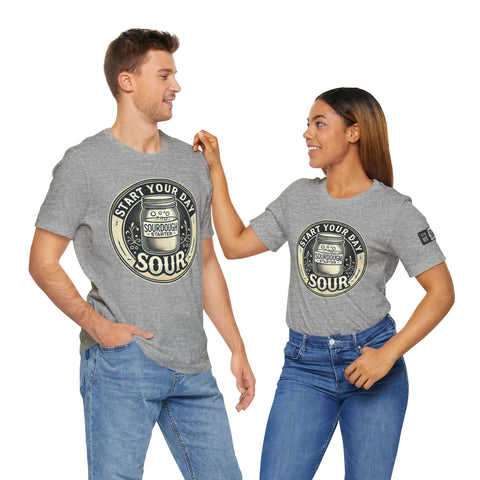 Sourdough Starter Unisex shirt, Start Your Day Sour