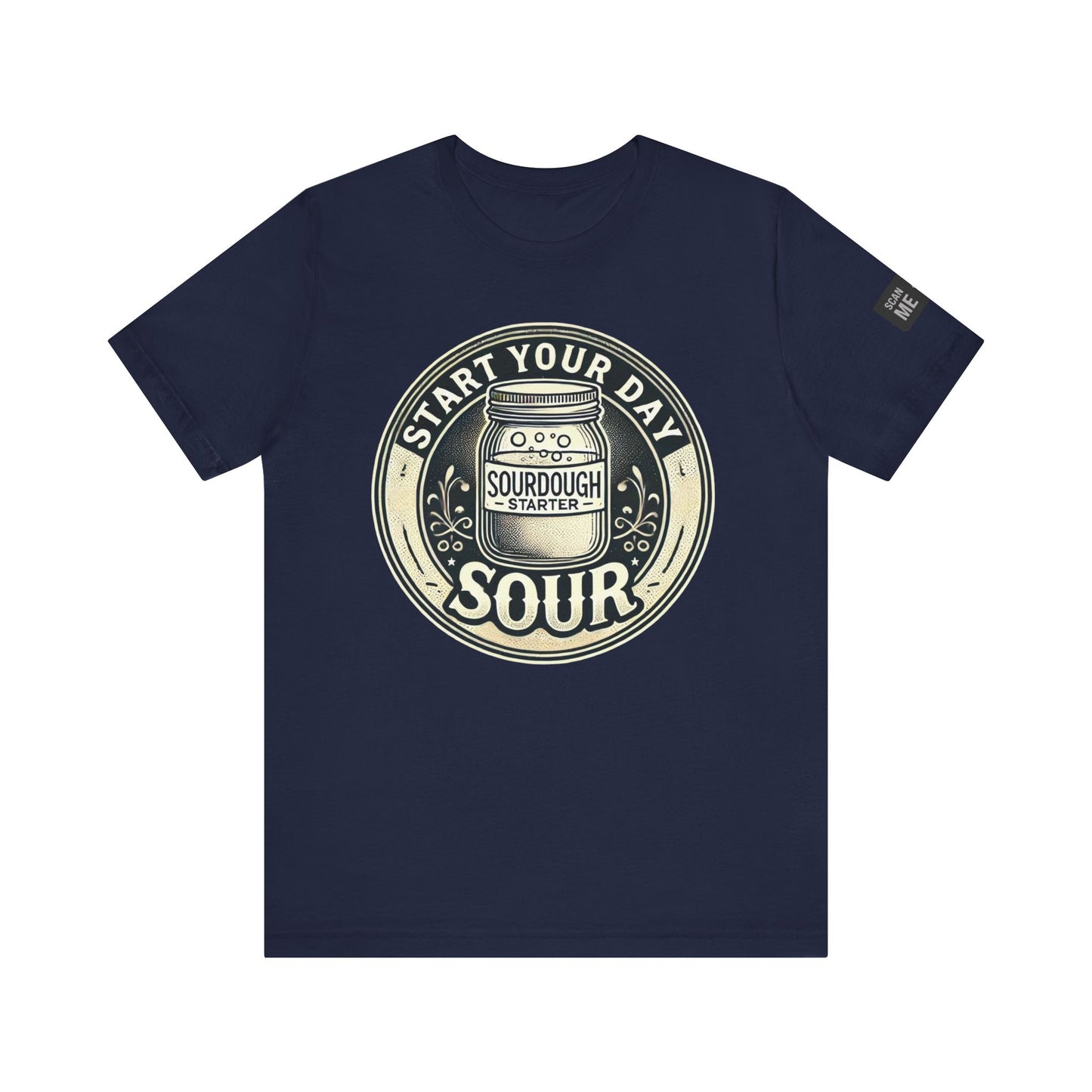 Start Your Day Sour Sourdough Starter Unisex shirt,