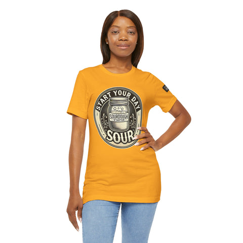 Sourdough Starter Unisex shirt, Start Your Day Sour