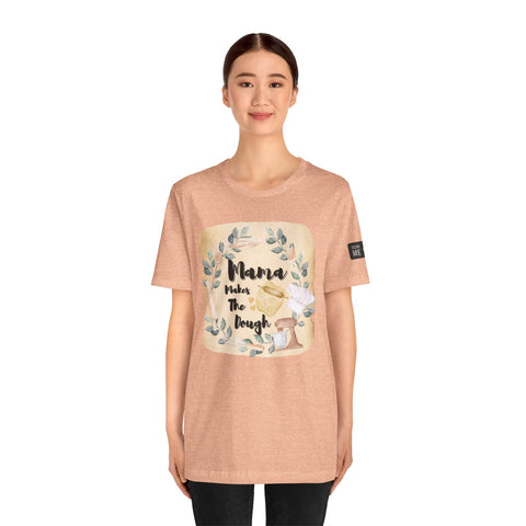Momma Makes The Dough Short Sleeve Funny Cooking Shirt