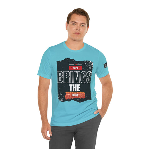 Funny Dad Joke Short Sleeve Tee, Papa Brings the Bacon