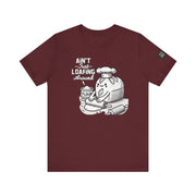 Unisex Humorous Baking Shirt, Ain't Just Loafing Around