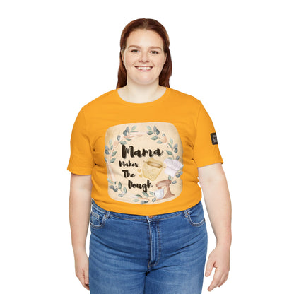 Momma Makes The Dough Short Sleeve Funny Cooking Shirt
