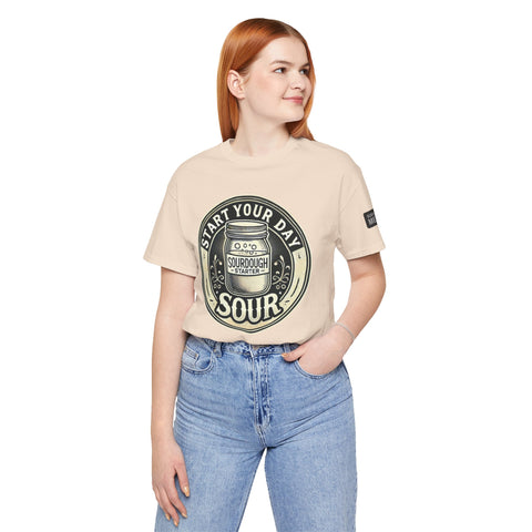 Sourdough Starter Unisex shirt, Start Your Day Sour