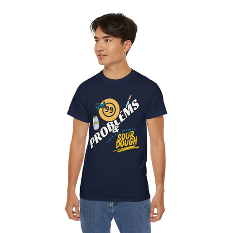 Sourdough Problems Tee, Funny Baking Shirt, Unisex Cotton T-Shirt, Culinary Gift, Baking Lover Apparel