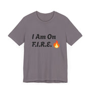 Unisex motivational T-shirt with "I Am On F.I.R.E." text and flame graphic, perfect for the F.I.R.E. Movement; breathable and stylish.