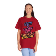 Unisex Garment-Dyed T-shirt with "Lean & Clean with Fitness Chef Christine" text in vibrant colors.