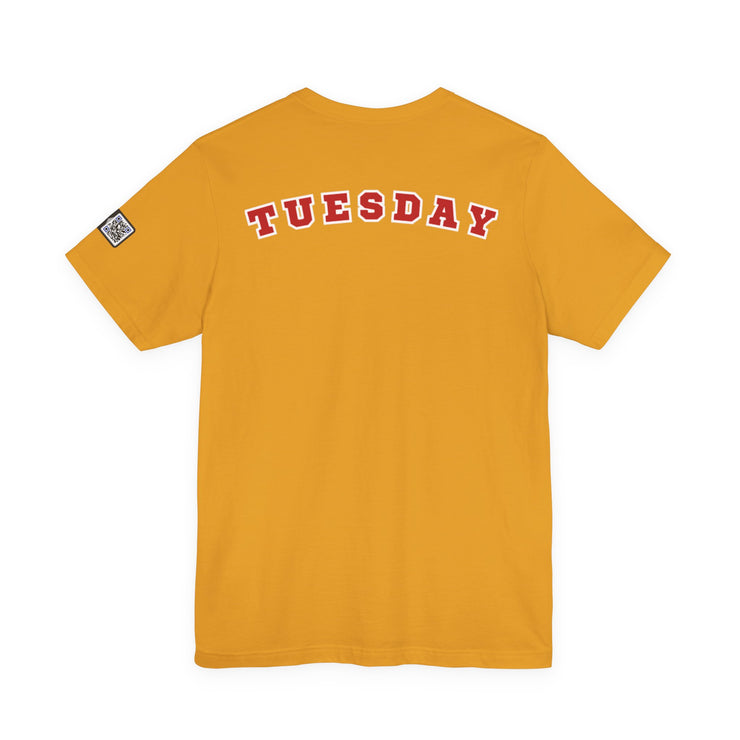 Day of the week Tee (Tuesday)