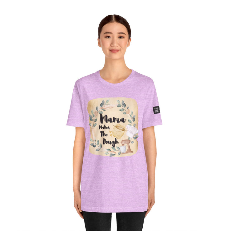 Momma Makes The Dough Short Sleeve Funny Cooking Shirt