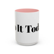 Motivational Accent Coffee Mug with "Do It Today" design, vibrant color contrast, perfect for home and office.