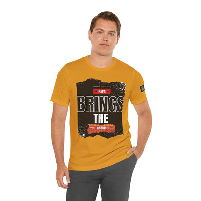 Funny Dad Joke Short Sleeve Tee, Papa Brings the Bacon