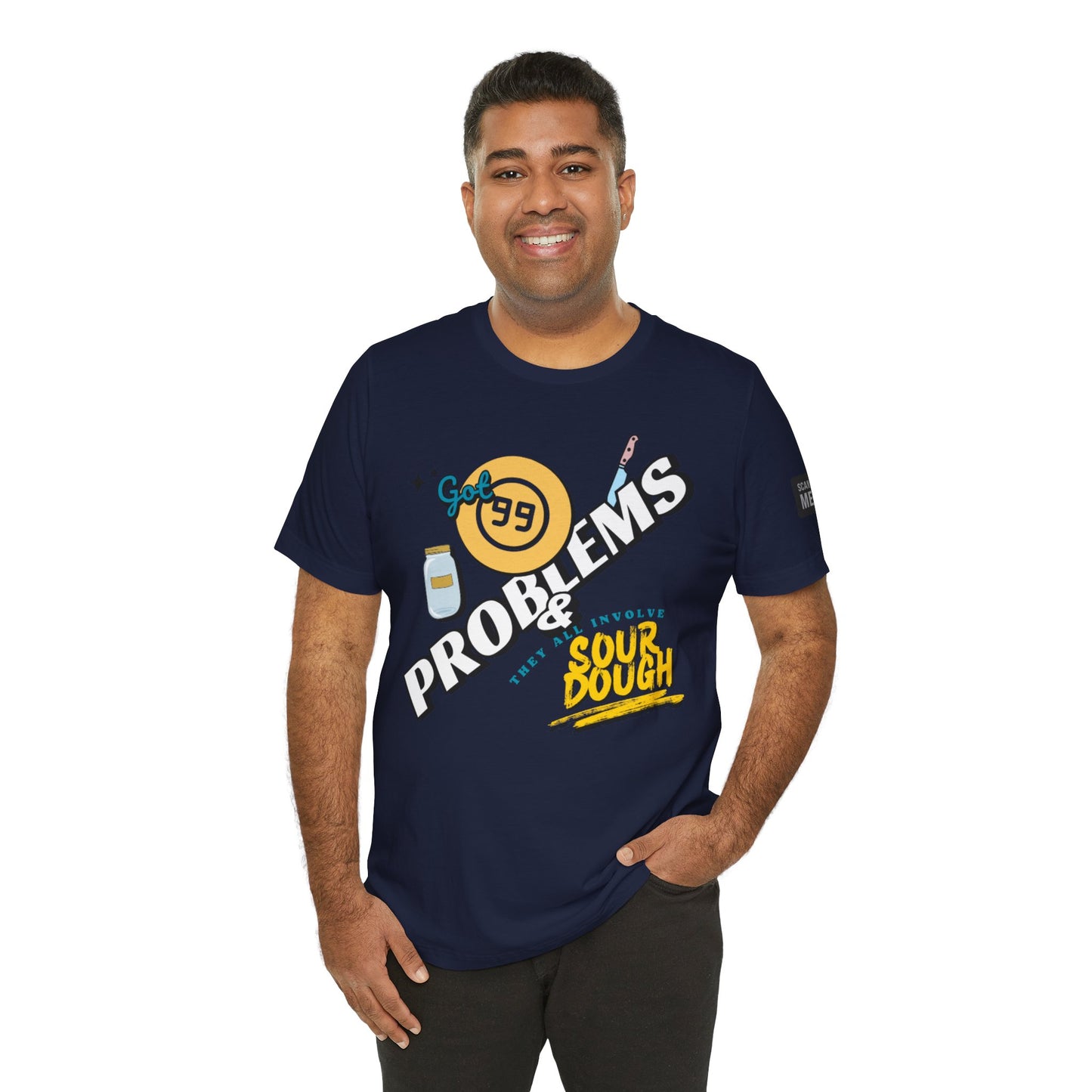 99 Sourdough Problems Fun Baking Shirt