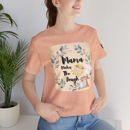 Momma Makes The Dough Short Sleeve Funny Cooking Shirt