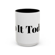 Motivational Accent Coffee Mug with "Do It Today" design, ideal for home and office.
