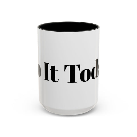 Motivational Accent Coffee Mug with "Do It Today" design, ideal for home and office.