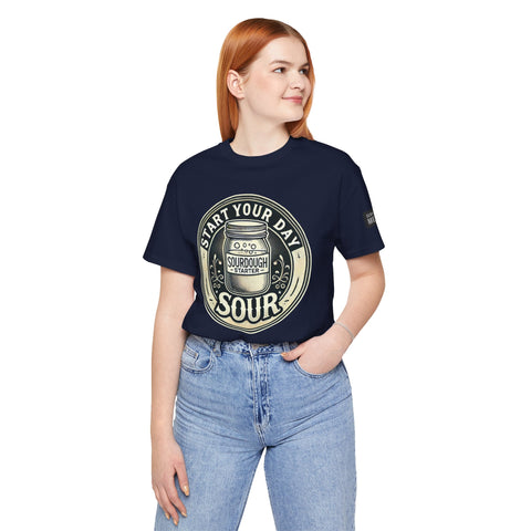 Sourdough Starter Unisex shirt, Start Your Day Sour