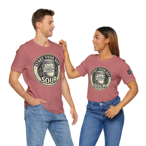 Sourdough Starter Unisex shirt, Start Your Day Sour