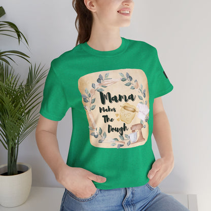 Momma Makes The Dough Short Sleeve Funny Cooking Shirt